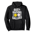 Busy Raising Ballers Moms Baseball Hoodie - Novelty Apparel for Adults - T-Shirt, Sweatshirt, Hoodie
