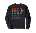 Daddy Hero Baseball Dad Baseball Sweatshirt - Trendy Graphic for Adults - T-Shirt, Sweatshirt, Hoodie