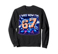 Level 67 Unlocked Funny Gaming Sweatshirt - Aesthetic Graphic Men Women - T-Shirt, Sweatshirt, Hoodie
