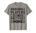 Baseball Players Have Prettiest Moms Hoodie - Minimalist Print Men Women - T-Shirt, Sweatshirt, Hoodie