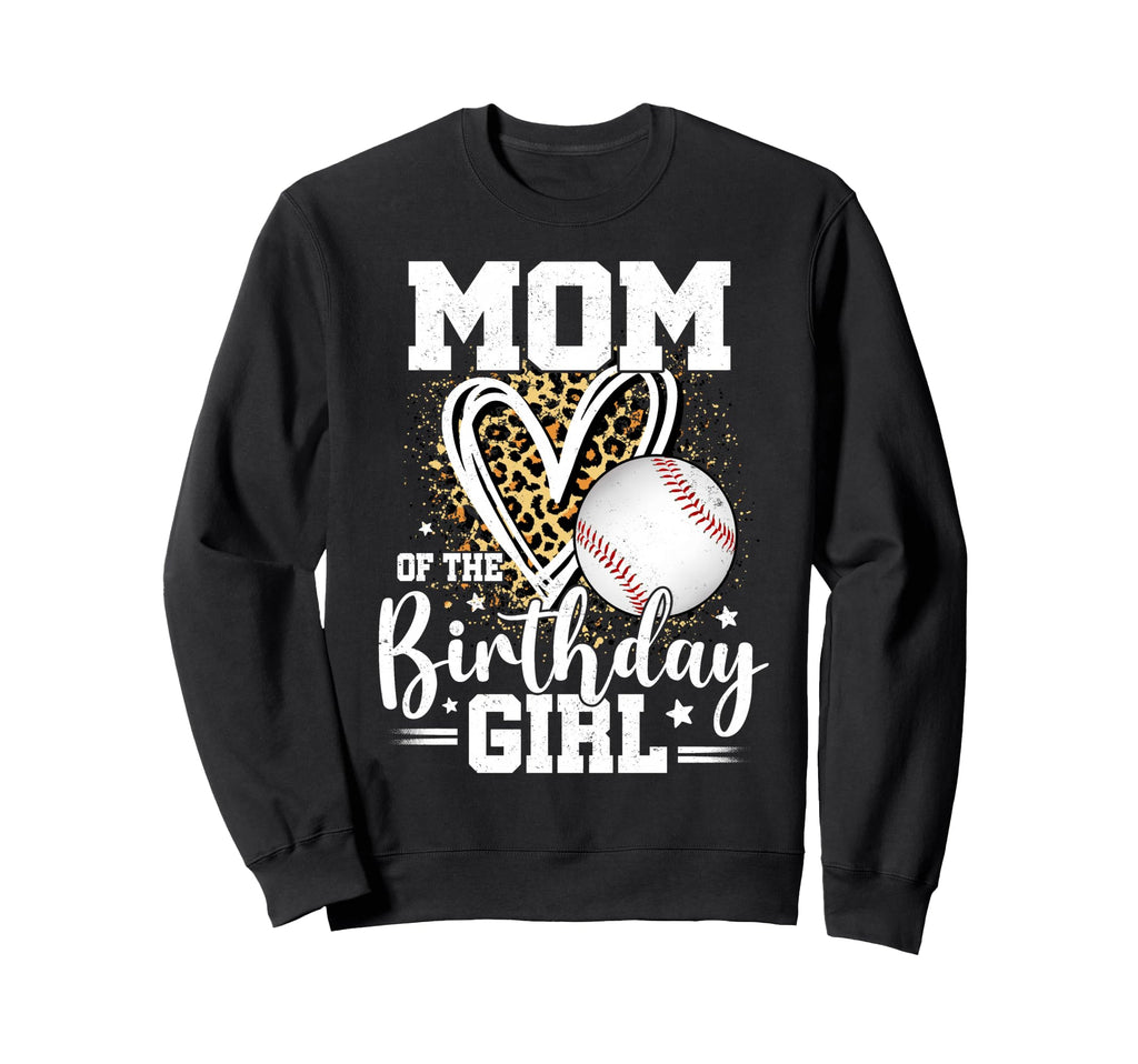 Mom Birthday Baseball Mom Leopard Sweatshirt - Custom Art Print Men Women - T-Shirt, Sweatshirt, Hoodie
