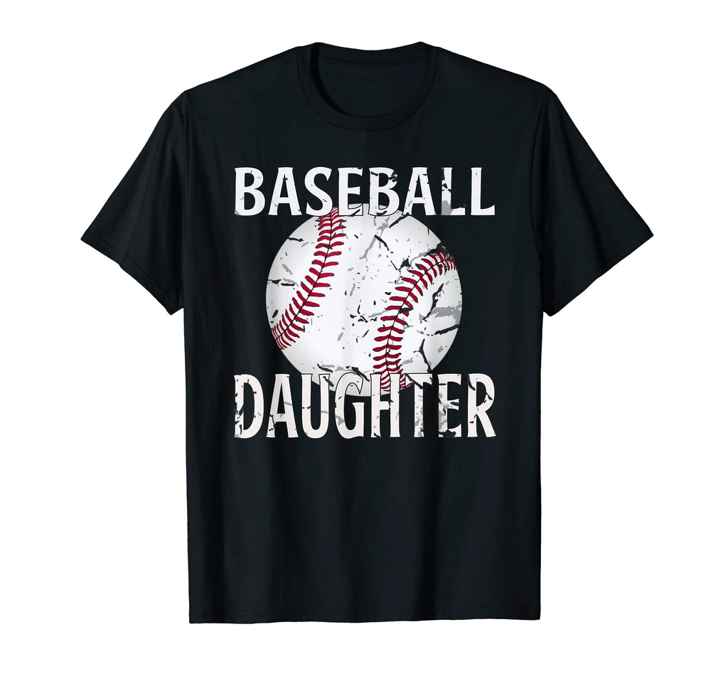 Baseball Daughter Gifts Sports Lover T-Shirt - Casual Everyday Wear Unisex - T-Shirt, Sweatshirt, Hoodie