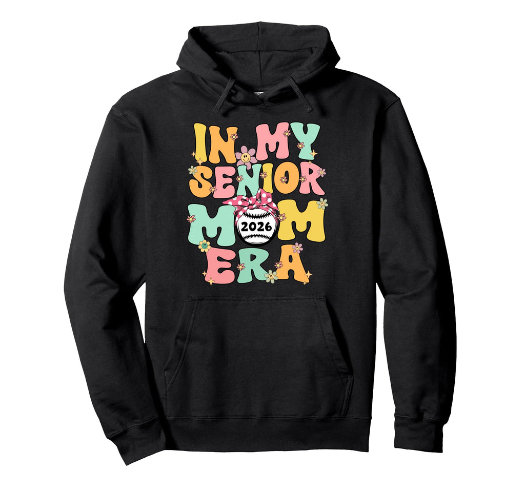 My Senior Mom Era Senior Mom Class Hoodie - Casual Everyday Wear Unisex - T-Shirt, Sweatshirt, Hoodie