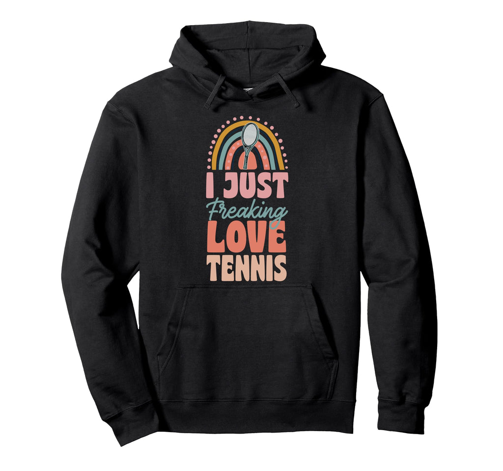 I Just Freaking Love Tennis Hoodie - Casual Everyday Wear for Adults - T-Shirt, Sweatshirt, Hoodie