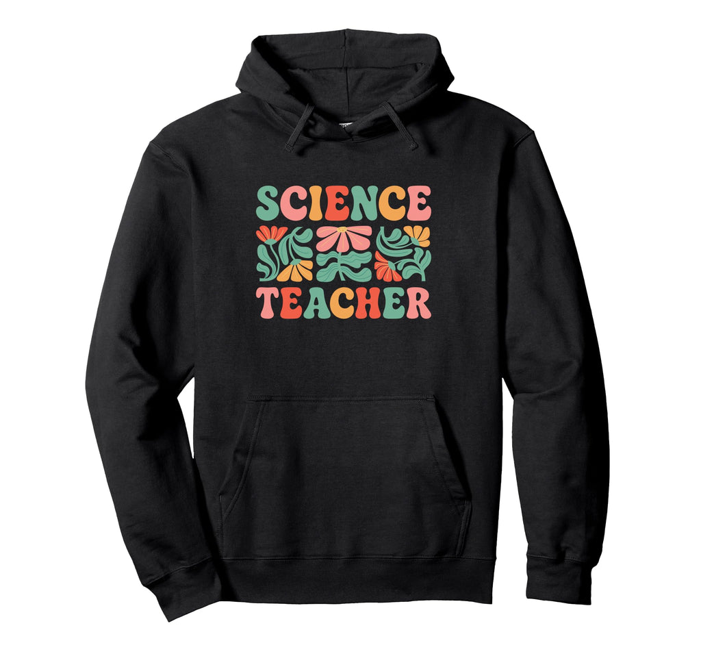 Science Teacher Boho Flower Hoodie - Minimalist Print for Adults - T-Shirt, Sweatshirt, Hoodie