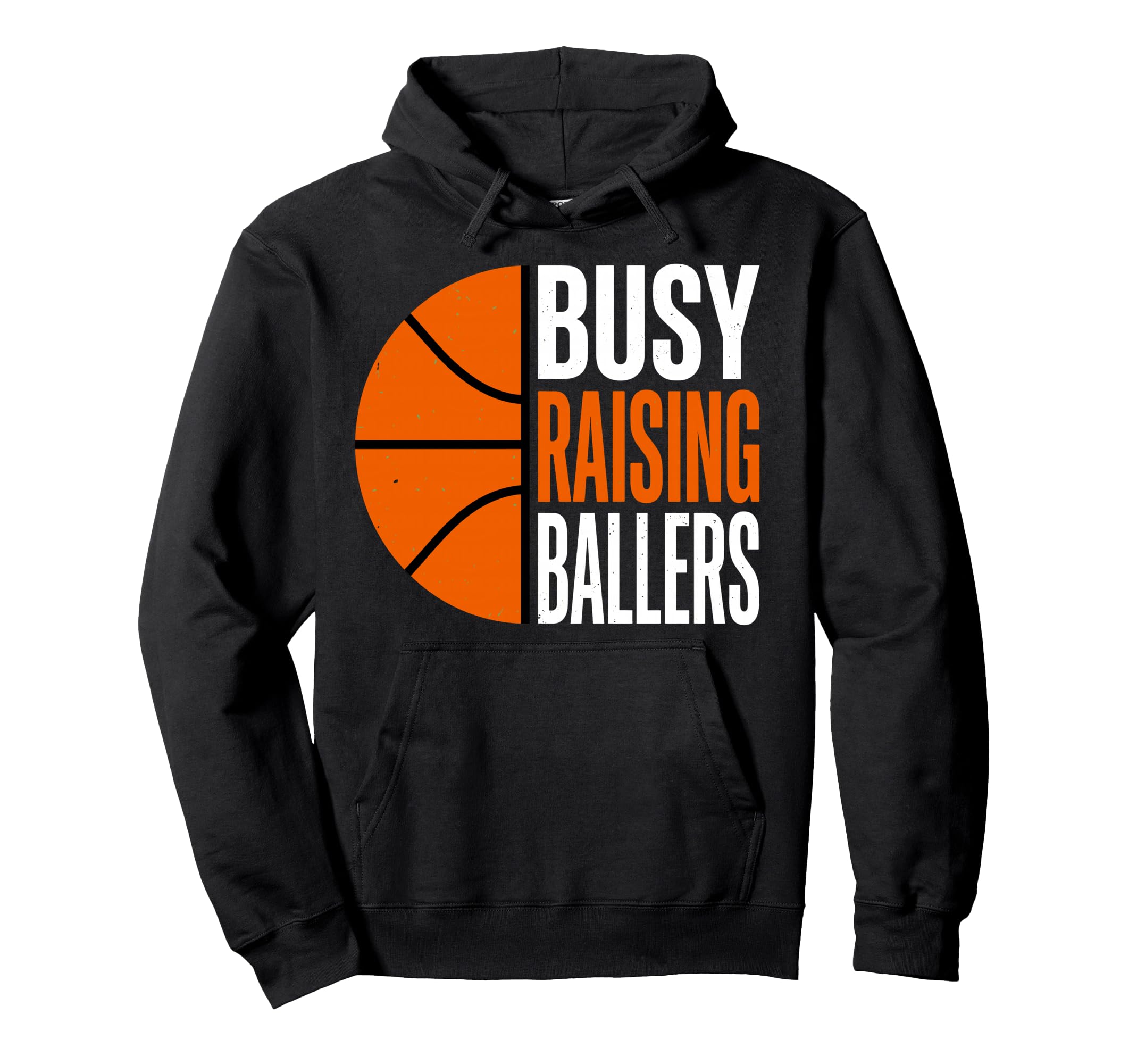 Busy Raising Ballers Basketball Parent Hoodie - Minimalist Print Unisex - T-Shirt, Sweatshirt, Hoodie