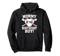 Mommy Birthday Baseball Birthday Hoodie - Fun Novelty Design Men Women - T-Shirt, Sweatshirt, Hoodie