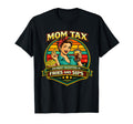 Mom Tax Fries And Sips Funny Mom Gift T-Shirt - Streetwear Style Unisex - T-Shirt, Sweatshirt, Hoodie