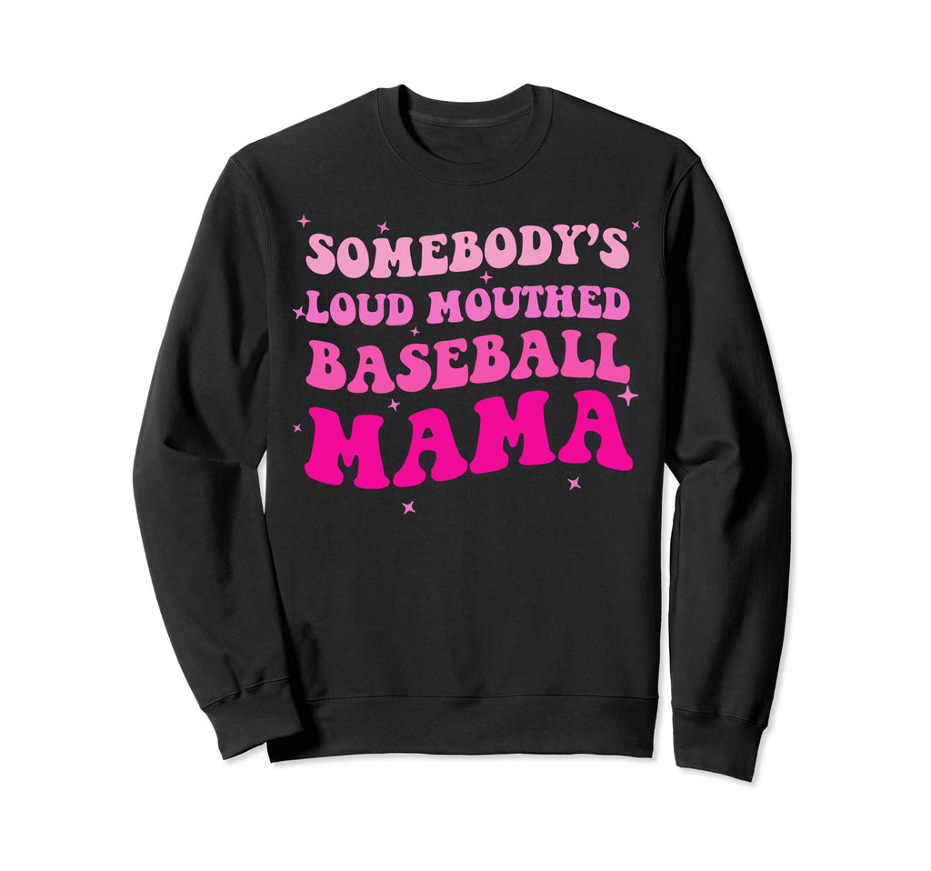 Somebodys Loud Mouthed Baseball Sweatshirt - Unique Graphic for Adults - T-Shirt, Sweatshirt, Hoodie