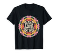 Make Love Not War Flower Circle Hippie T-Shirt - Trendy Graphic for Adults - T-Shirt, Sweatshirt, Hoodie