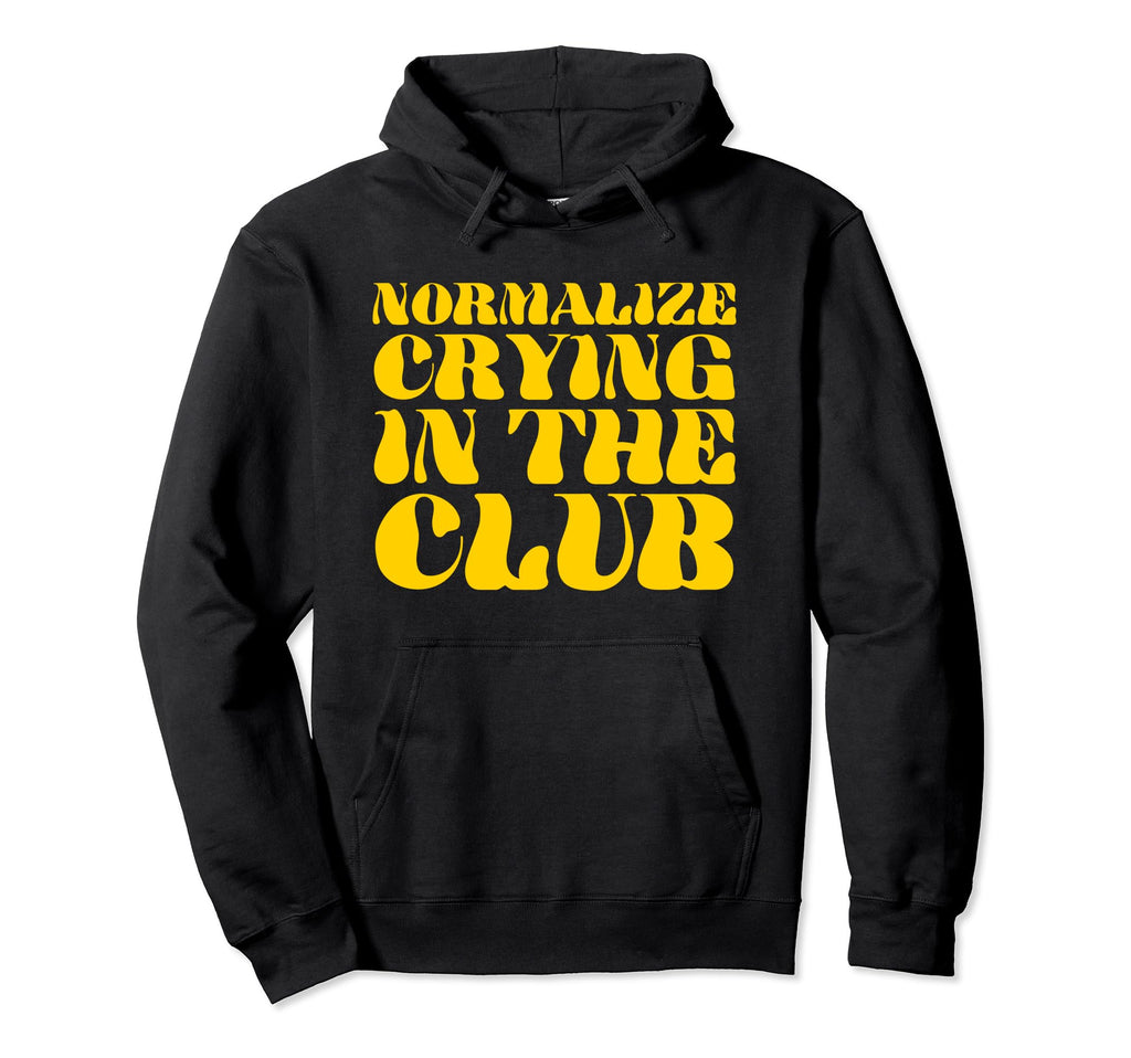 Normalize Crying Club Funny Y2K Aesthetic Hoodie - Trendy Graphic Unisex - T-Shirt, Sweatshirt, Hoodie