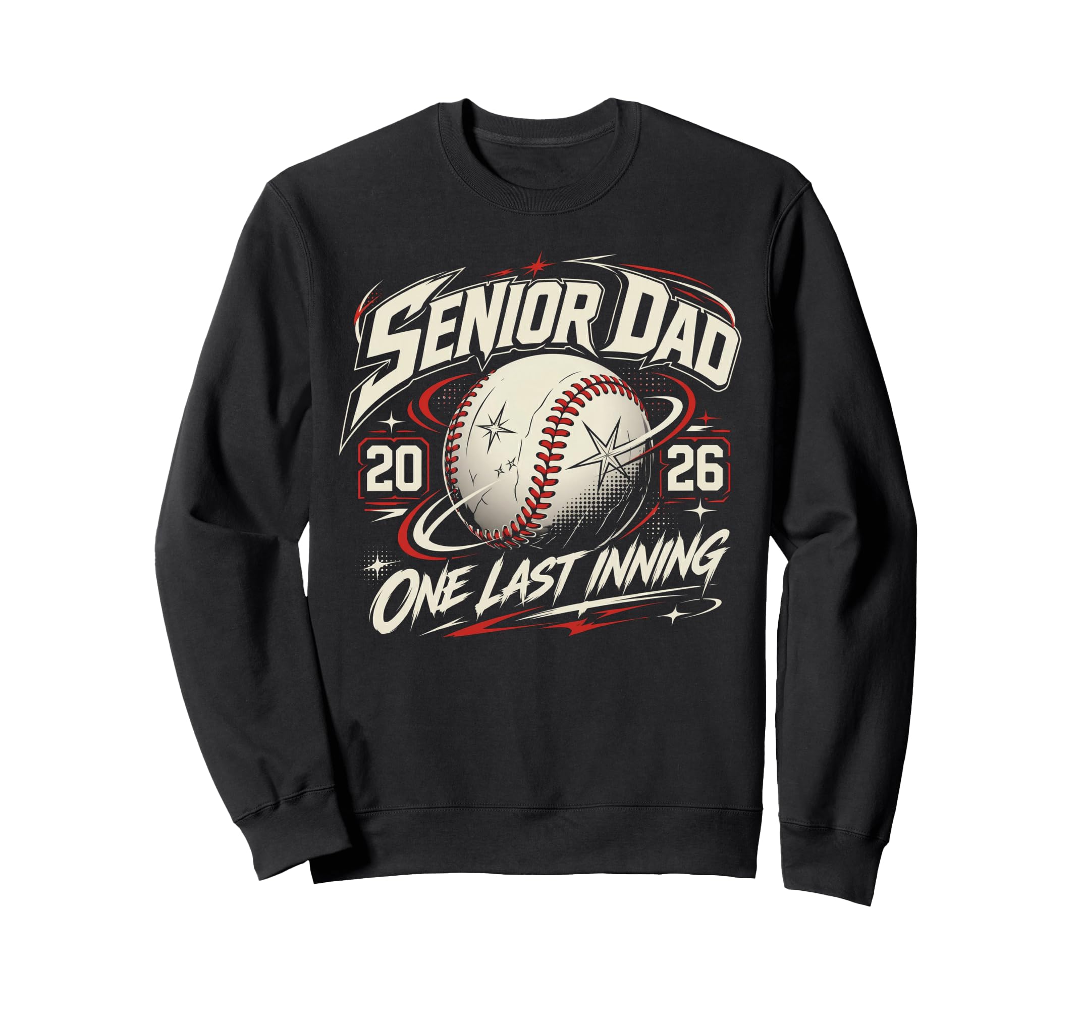Baseball Senior Dad 2026 Last Inning Sweatshirt - Graphic Print for Adults - T-Shirt, Sweatshirt, Hoodie