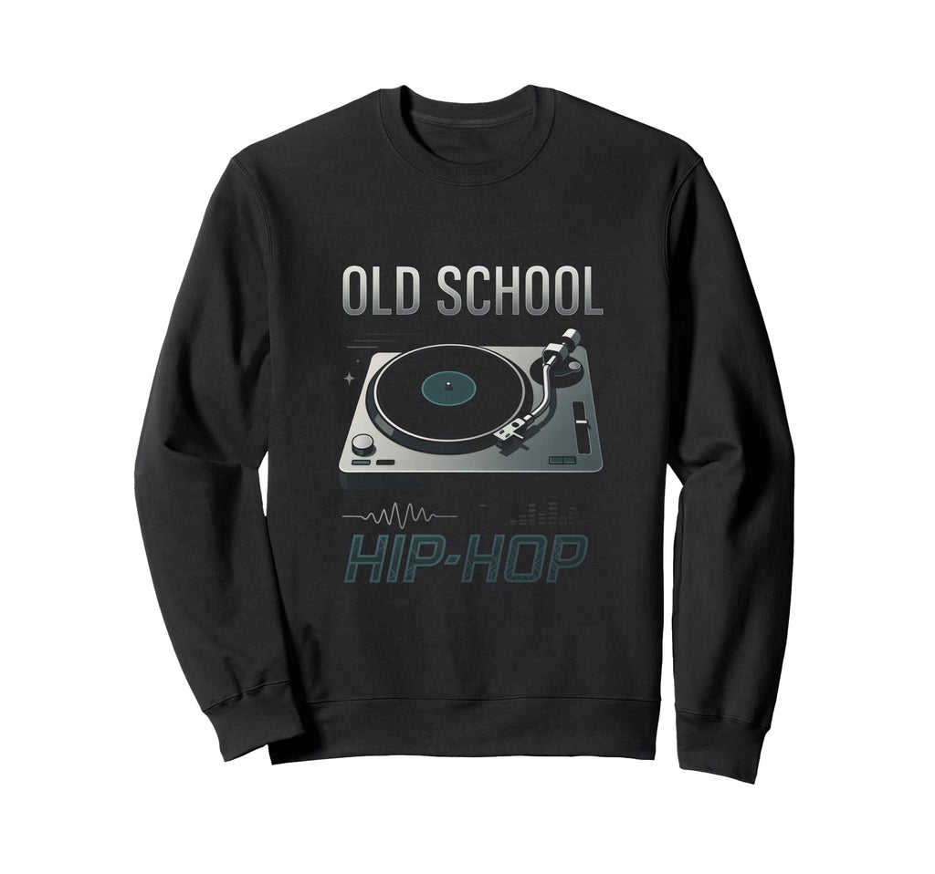 Old School Hip Hop 80S 90S Turntable Sweatshirt - Trendy Graphic Unisex - T-Shirt, Sweatshirt, Hoodie