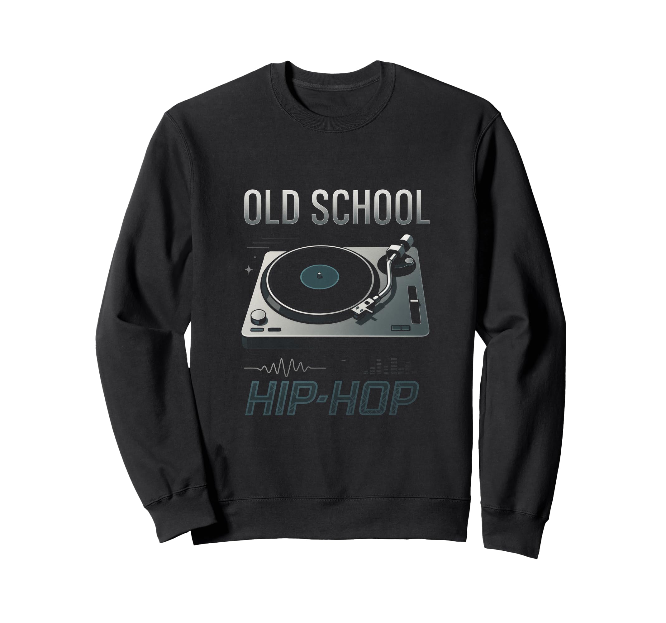 Old School Hip Hop 80S 90S Turntable Sweatshirt - Trendy Graphic Unisex - T-Shirt, Sweatshirt, Hoodie