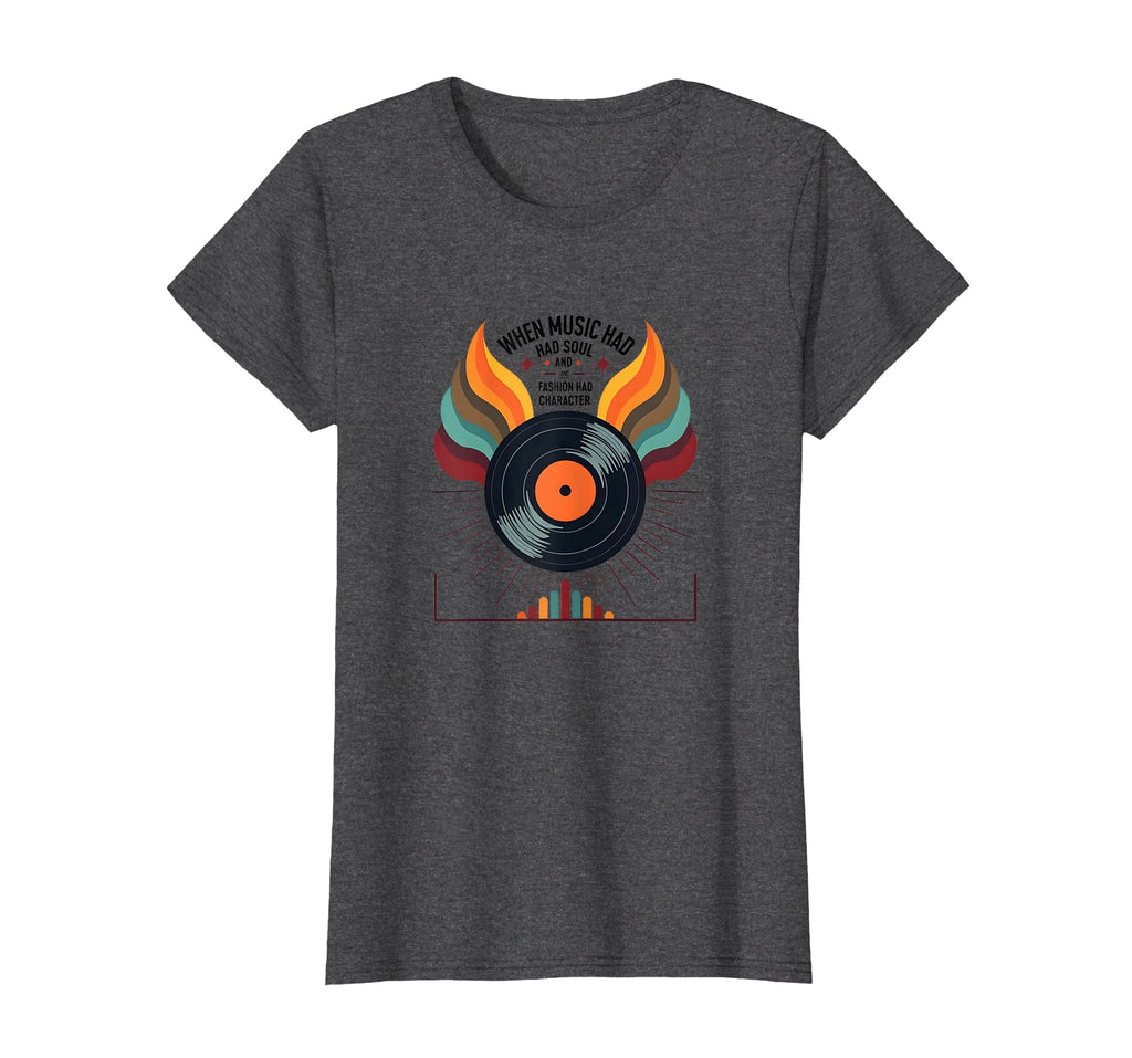 70S When Music Had Soul Vinyl Record T-Shirt - Streetwear Style Unisex - T-Shirt, Sweatshirt, Hoodie