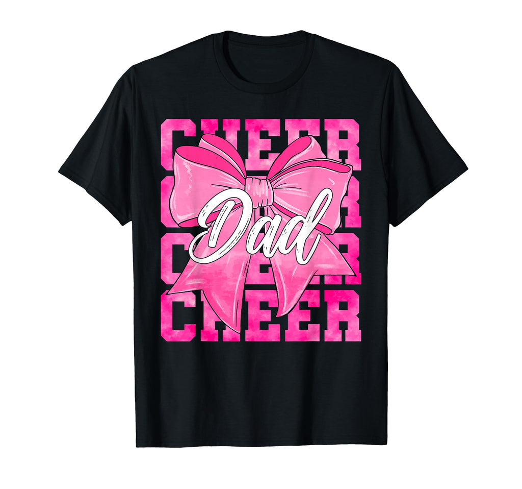 Cheer Dad Funny Fathers Day Coquette Bow T-Shirt - Streetwear Style Unisex - T-Shirt, Sweatshirt, Hoodie