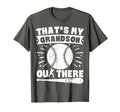 Thats My Grandson Out There Baseball T-Shirt - Aesthetic Graphic Unisex - T-Shirt, Sweatshirt, Hoodie
