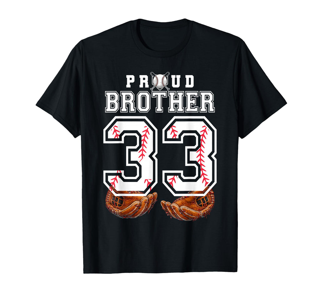 Proud Brother Baseball Player Number 33 T-Shirt - Custom Art Print Unisex - T-Shirt, Sweatshirt, Hoodie