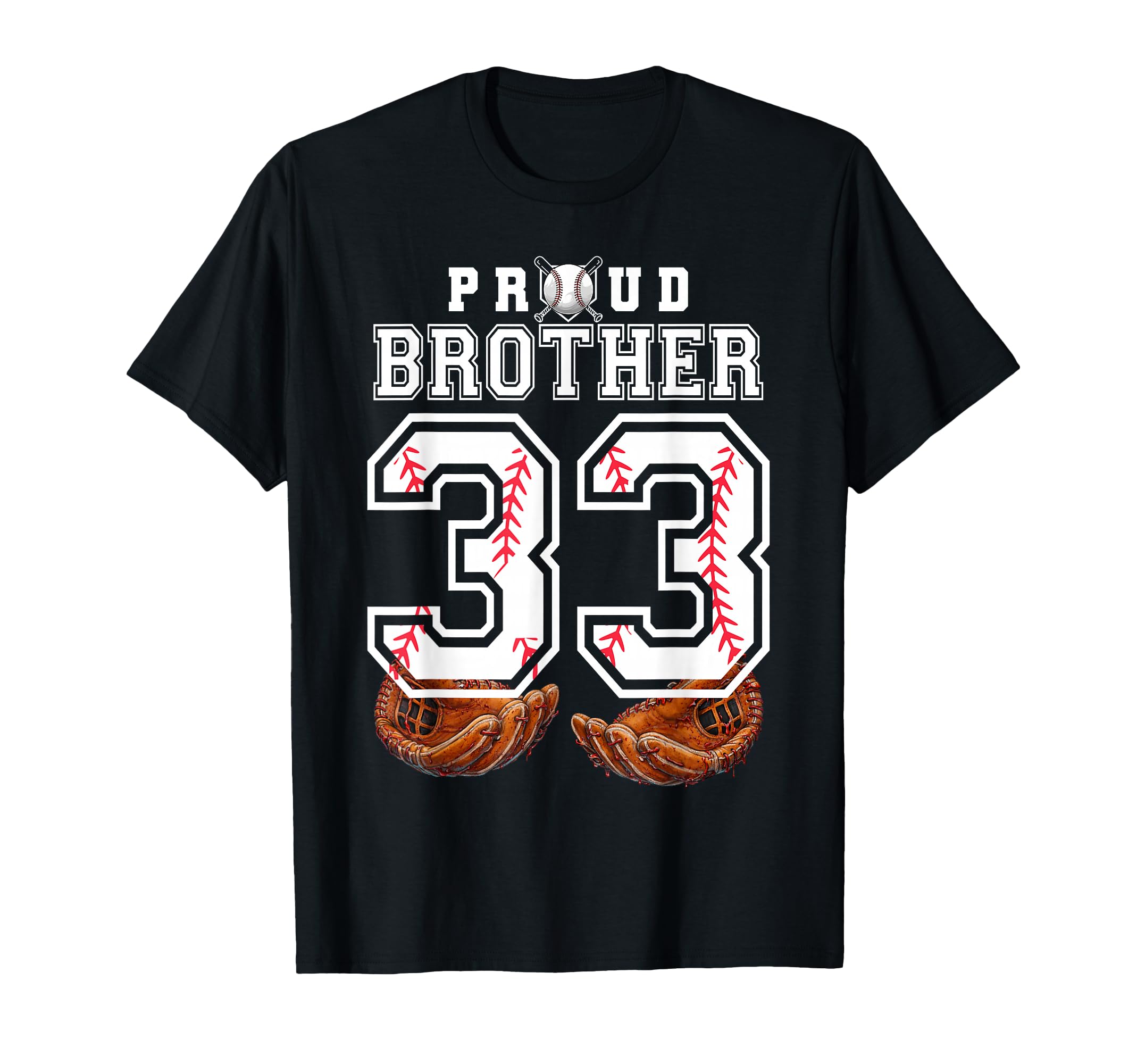 Proud Brother Baseball Player Number 33 T-Shirt - Custom Art Print Unisex - T-Shirt, Sweatshirt, Hoodie