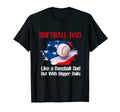 Softball Dad Like Baseball Dad But T-Shirt - Streetwear Style Men Women - T-Shirt, Sweatshirt, Hoodie