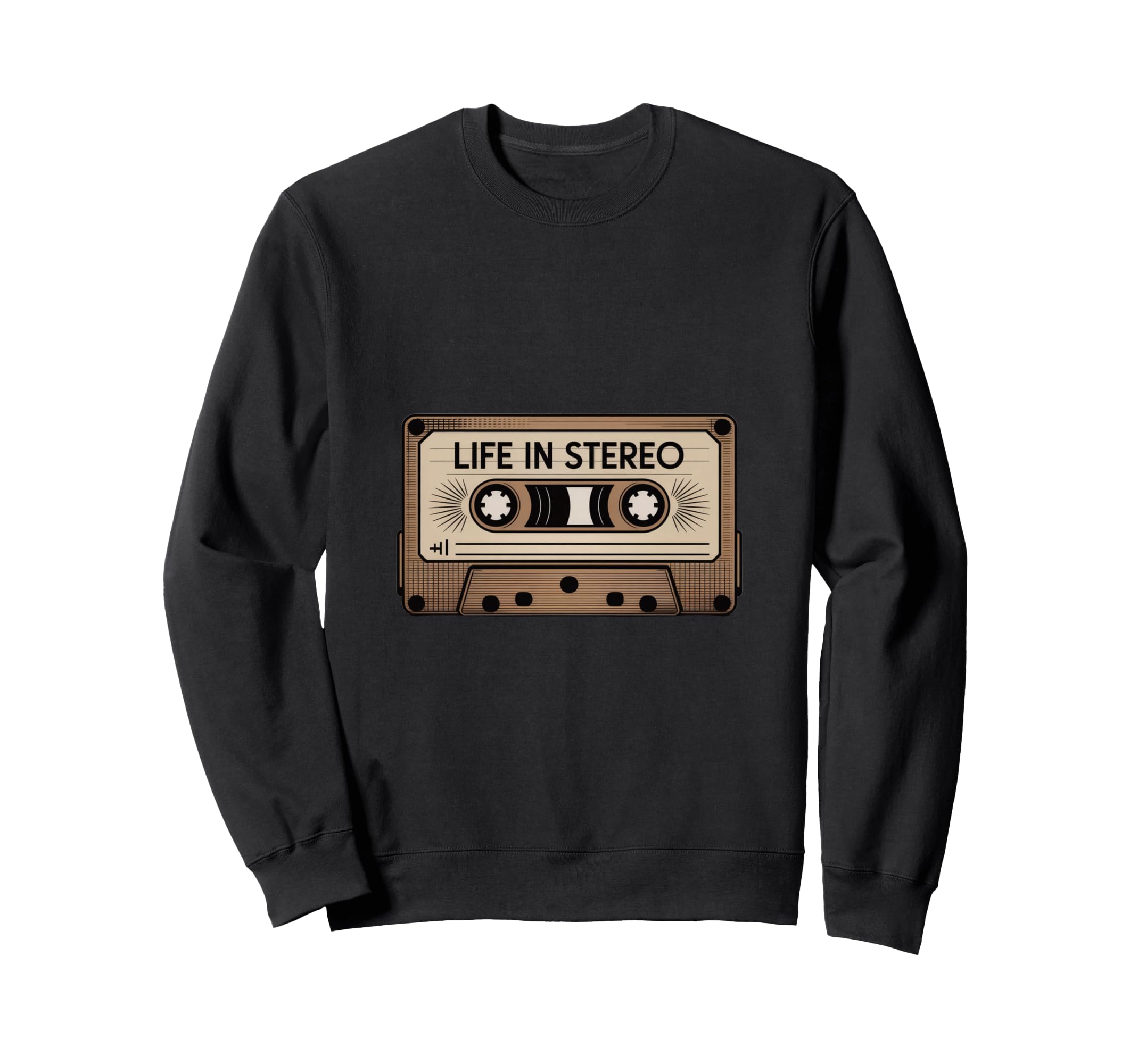 Life Stereo Cassette Tape Music Sweatshirt - Graphic Print Men Women - T-Shirt, Sweatshirt, Hoodie