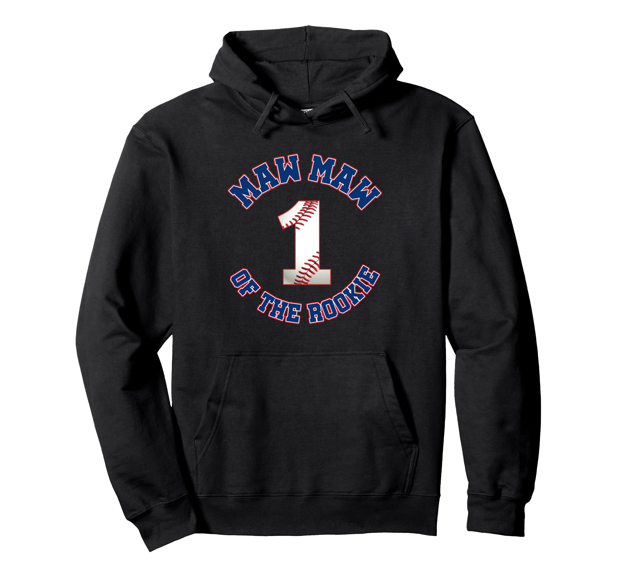 Maw Maw Rookie 1St Birthday Baseball Family Hoodie - Trendy Graphic Unisex - T-Shirt, Sweatshirt, Hoodie