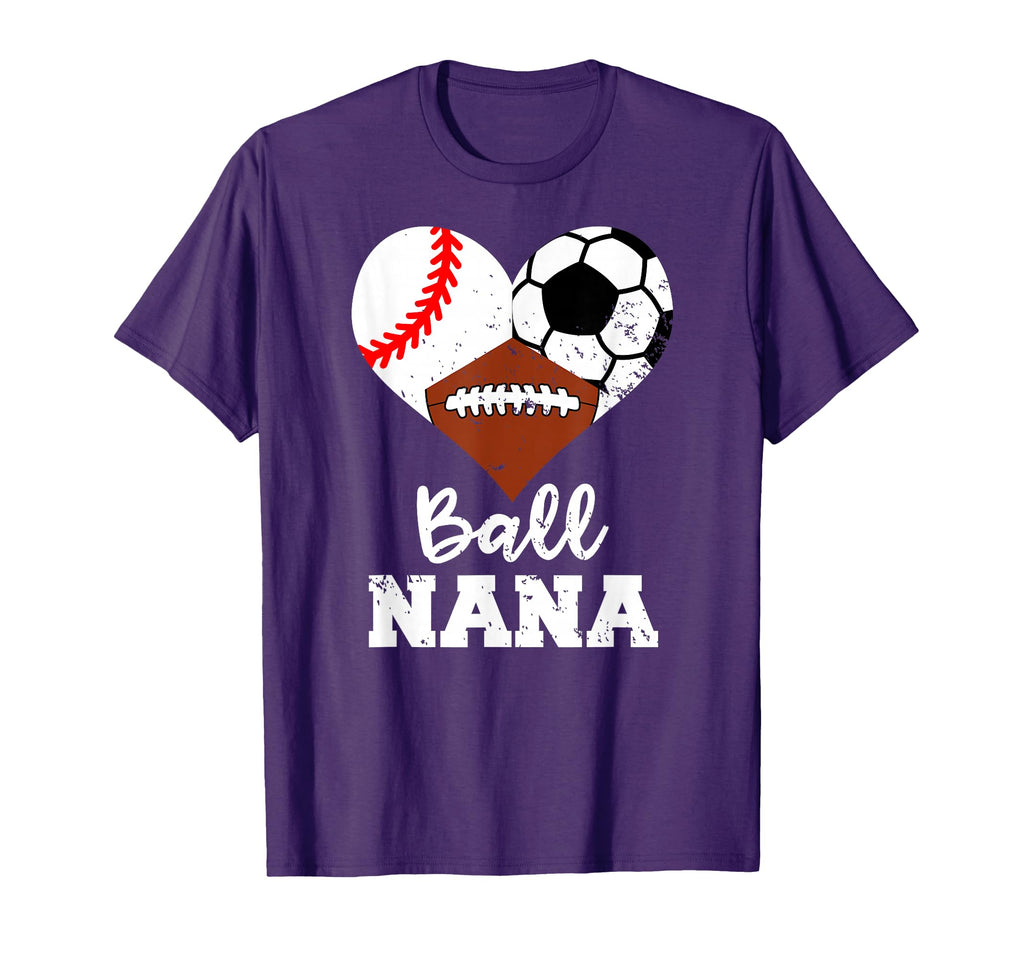 Ball Nana Funny Baseball Soccer T-Shirt - Custom Art Print Men Women - T-Shirt, Sweatshirt, Hoodie