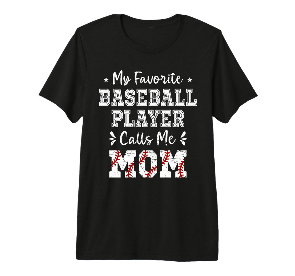 My Favorite Baseball Player Calls Me T-Shirt - Graphic Print for Adults - T-Shirt, Sweatshirt, Hoodie