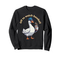 Funny Off To Watch Baseball Goose Sweatshirt - Novelty Apparel Men Women - T-Shirt, Sweatshirt, Hoodie