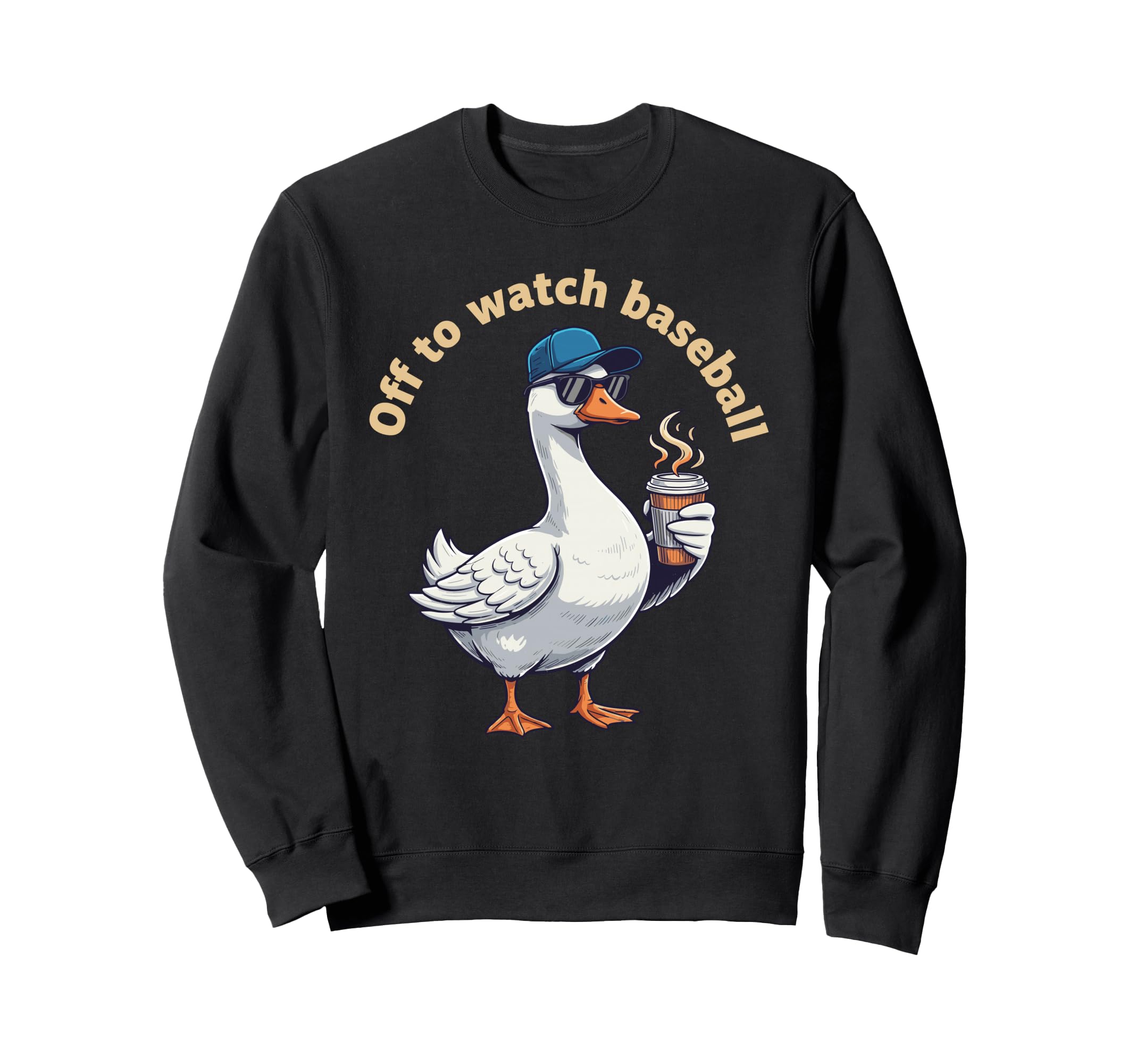 Funny Off To Watch Baseball Goose Sweatshirt - Novelty Apparel Men Women - T-Shirt, Sweatshirt, Hoodie