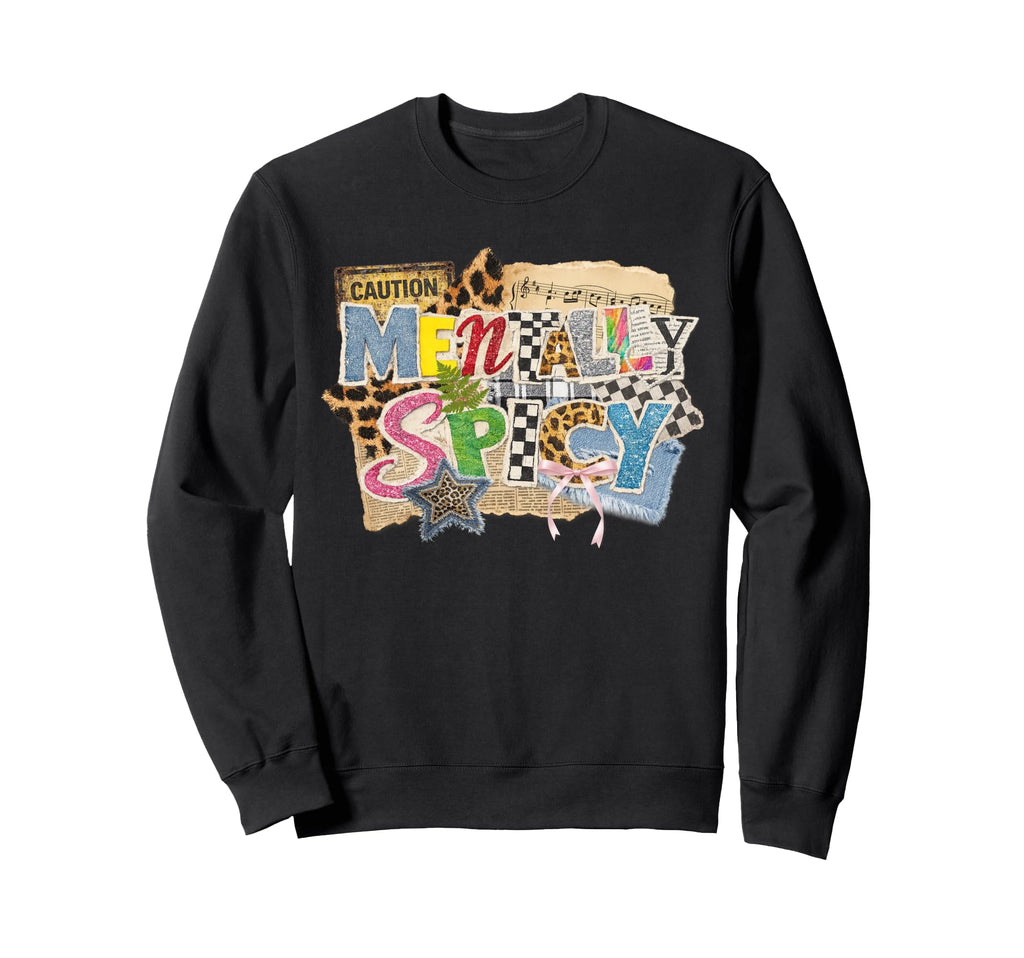 Mentally Spicy Ransom Note Sweatshirt - Aesthetic Graphic for Adults - T-Shirt, Sweatshirt, Hoodie