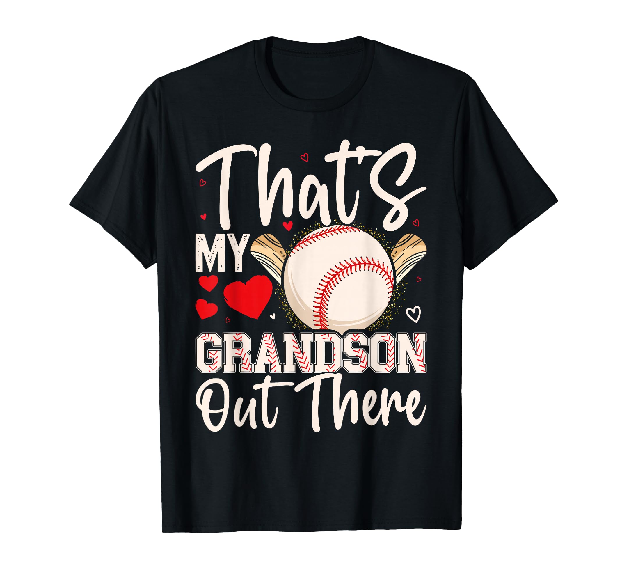 Thats My Grandson Out There Baseball T-Shirt - Casual Everyday Wear Unisex - T-Shirt, Sweatshirt, Hoodie