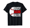Busy Raising Ballers Baseball Parent Mom T-Shirt - Novelty Apparel Unisex - T-Shirt, Sweatshirt, Hoodie