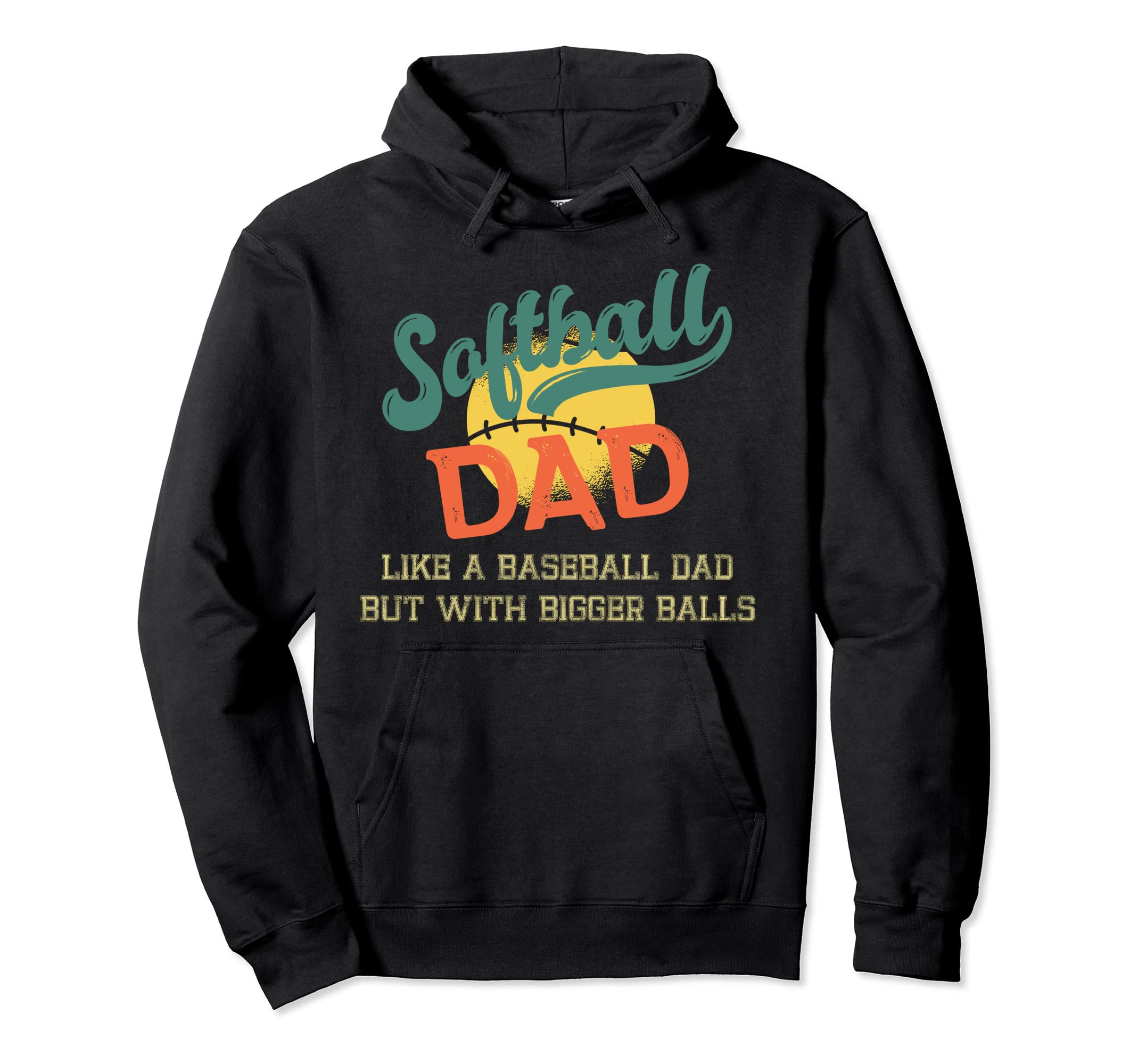 Softball Dad Like Baseball But Bigger Hoodie - Minimalist Print Men Women - T-Shirt, Sweatshirt, Hoodie
