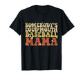 Somebodys Loudmouth Baseball Mama T-Shirt - Minimalist Print for Adults - T-Shirt, Sweatshirt, Hoodie