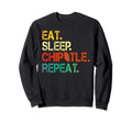 Eat Sleep Chipotle Repeat Funny Sweatshirt - Casual Everyday Wear Unisex - T-Shirt, Sweatshirt, Hoodie