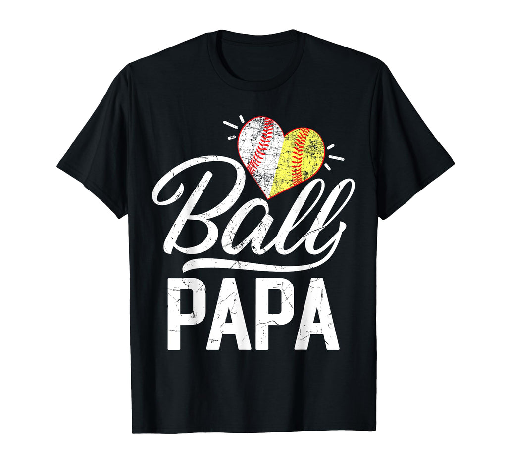 Ball Heart Softball Baseball Papa Funny T-Shirt - Streetwear Style Unisex - T-Shirt, Sweatshirt, Hoodie