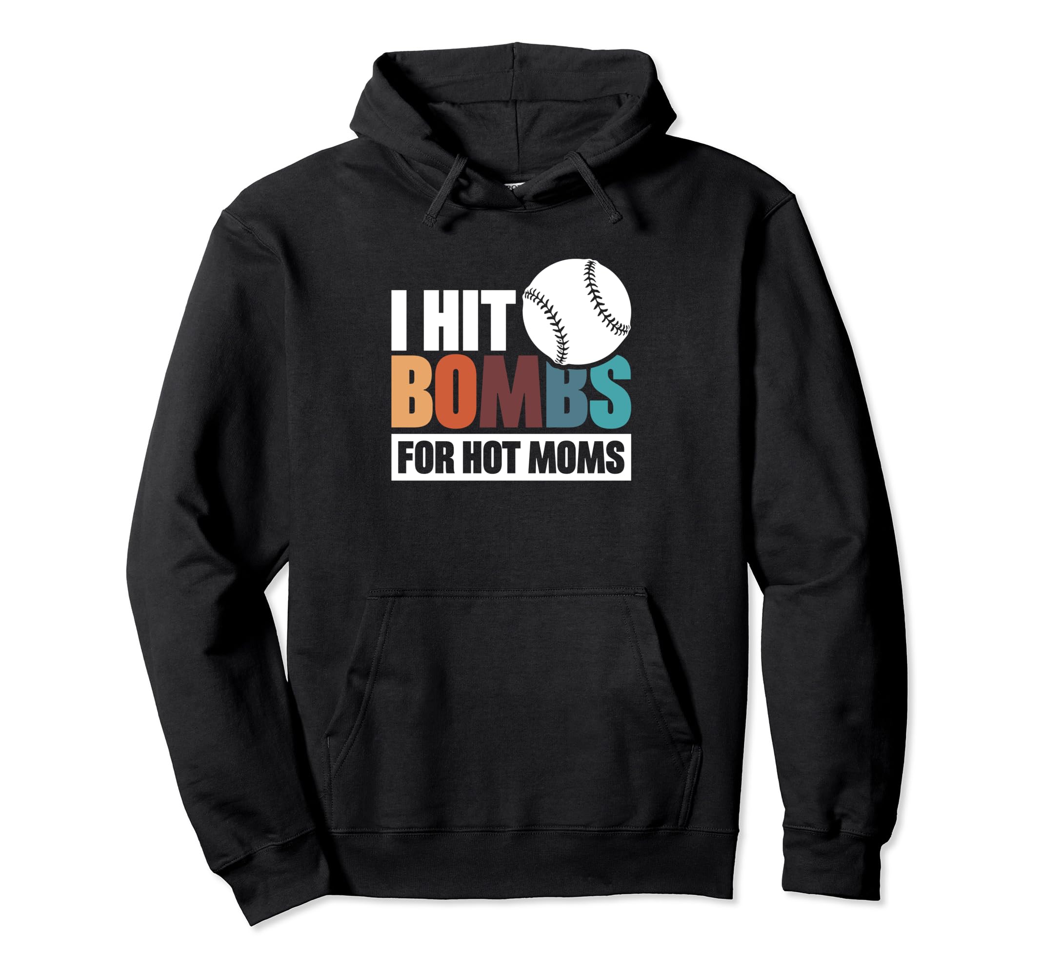 I Hit Bombs Hot Moms Baseball Hoodie - Aesthetic Graphic for Adults - T-Shirt, Sweatshirt, Hoodie