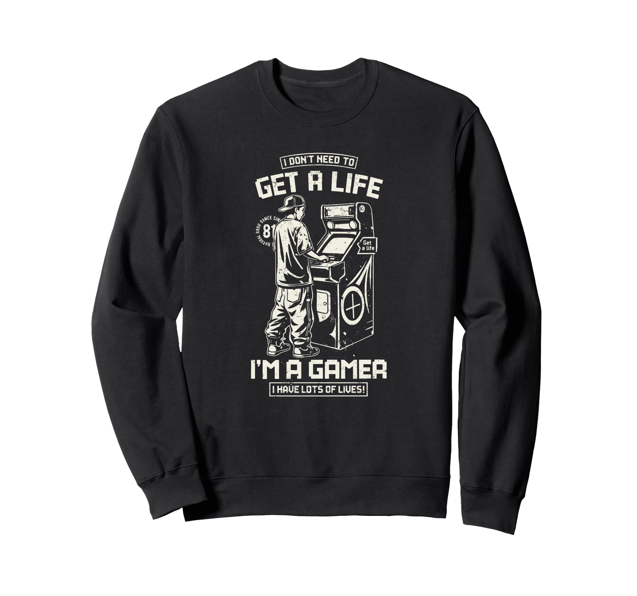 I Dont Need To Get Life Im Gamer Sweatshirt - Minimalist Print for Adults - T-Shirt, Sweatshirt, Hoodie