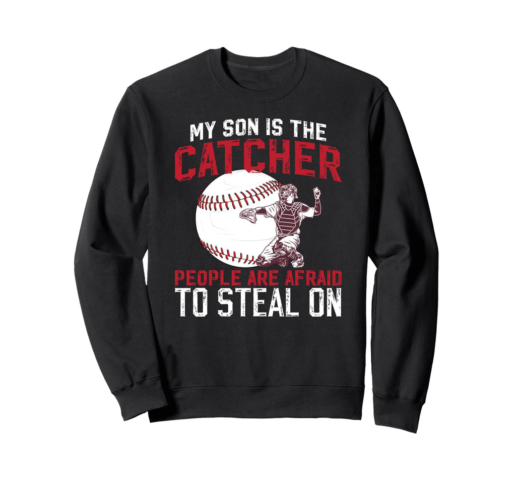 My Son Is Baseball Catcher Dad Sweatshirt - Fun Novelty Design for Adults - T-Shirt, Sweatshirt, Hoodie