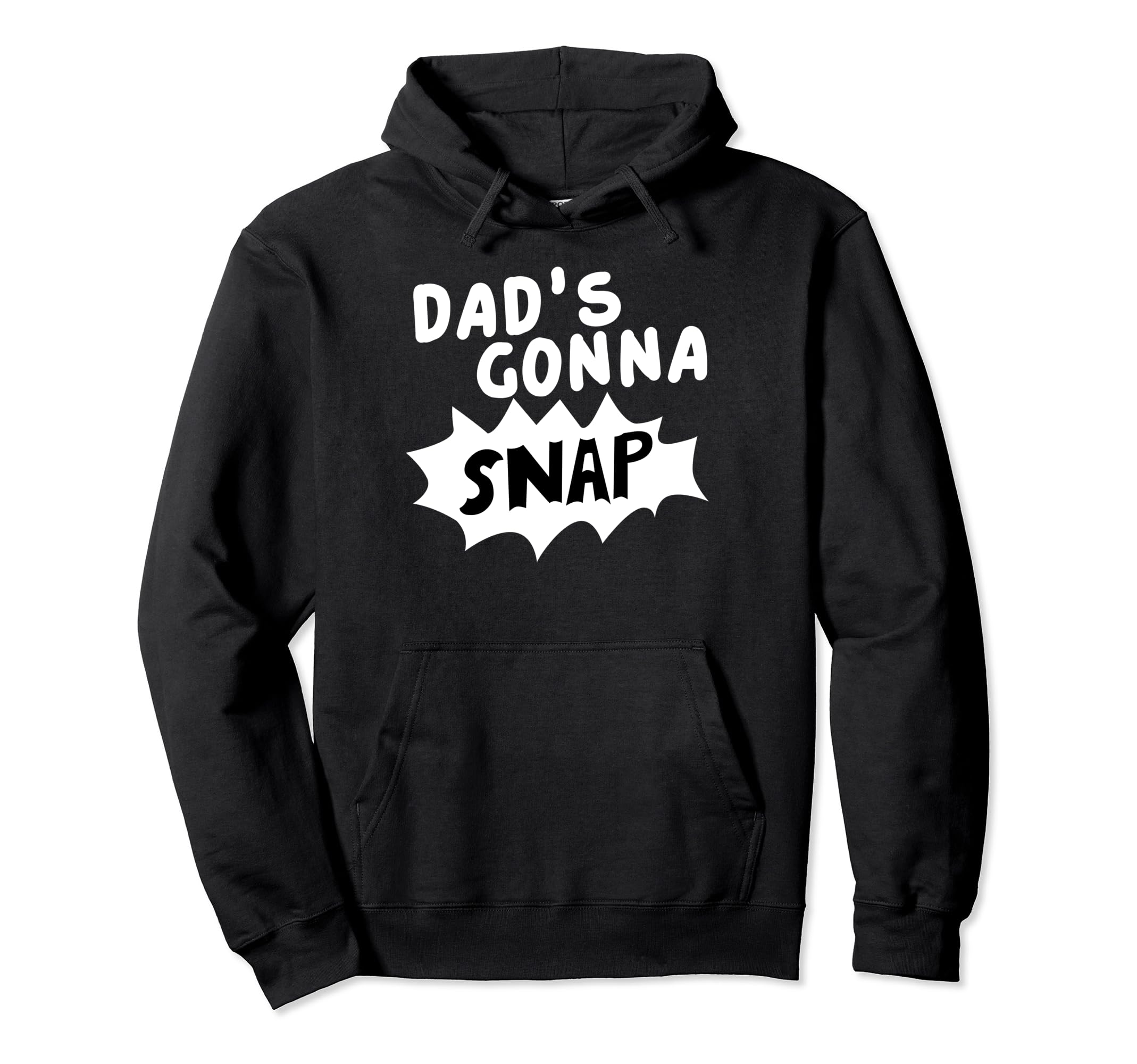 Dads Gonna Snap Photography Hoodie - Casual Everyday Wear for Adults - T-Shirt, Sweatshirt, Hoodie
