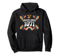 Groovy Since 1971 Birthday Flower Power Hoodie - Streetwear Style Unisex - T-Shirt, Sweatshirt, Hoodie