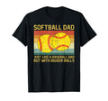 Softball Dad Just Like Baseball Dad T-Shirt - Streetwear Style Men Women - T-Shirt, Sweatshirt, Hoodie