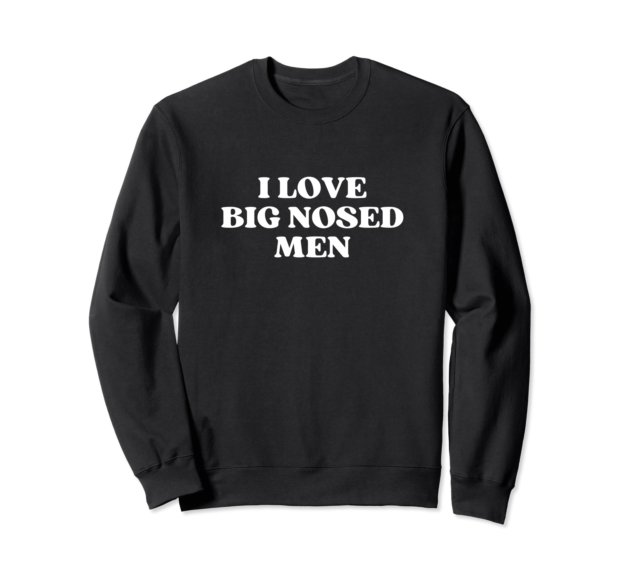 I Love Big Nosed Y2K Aesthetic Sweatshirt - Aesthetic Graphic for Adults - T-Shirt, Sweatshirt, Hoodie