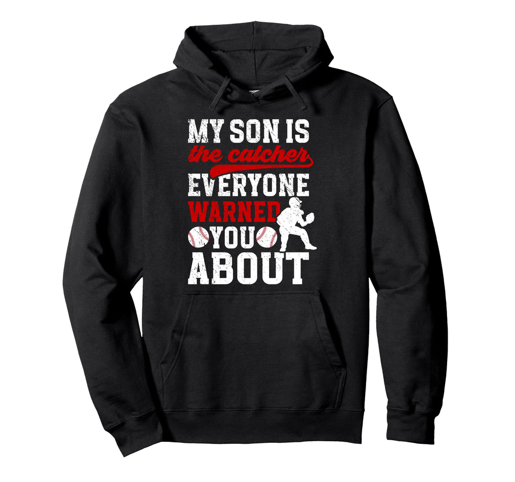 My Son Is Baseball Catcher Mom Baseball Hoodie - Novelty Apparel Men Women - T-Shirt, Sweatshirt, Hoodie
