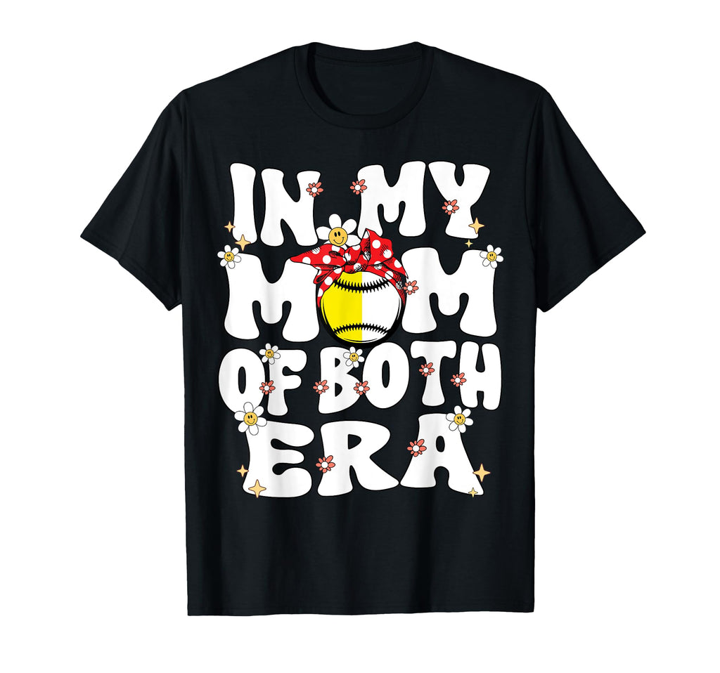 My Mom Both Era Baseball Softball Mom T-Shirt - Streetwear Style Unisex - T-Shirt, Sweatshirt, Hoodie