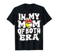 My Mom Both Era Baseball Softball Mom T-Shirt - Streetwear Style Unisex - T-Shirt, Sweatshirt, Hoodie