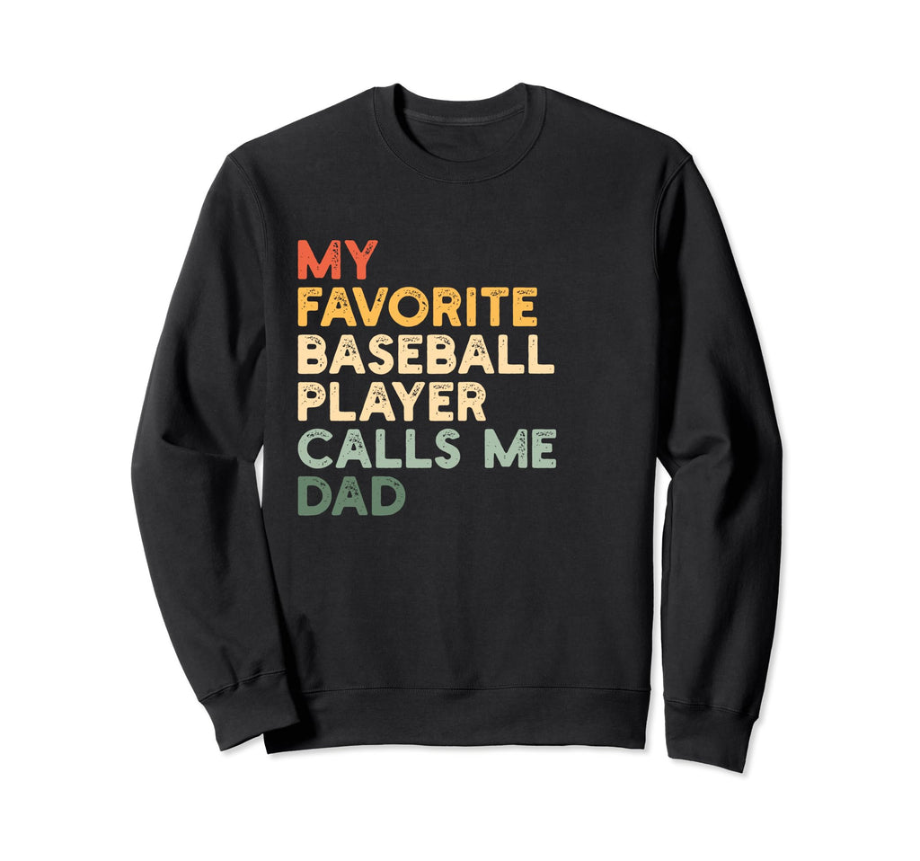 My Favorite Baseball Player Calls Sweatshirt - Trendy Graphic for Adults - T-Shirt, Sweatshirt, Hoodie
