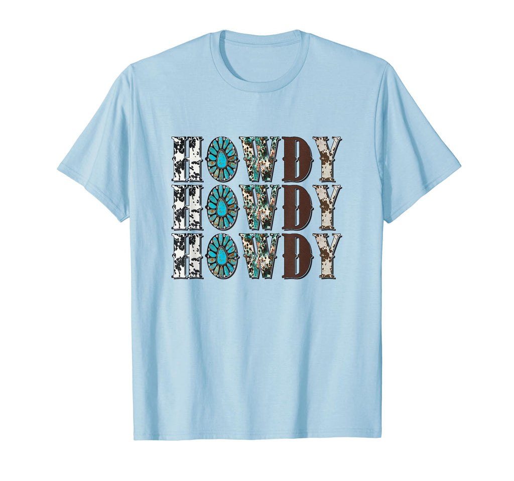 Howdy Rodeo Western Country Cowboy T-Shirt - Streetwear Style Men Women - T-Shirt, Sweatshirt, Hoodie