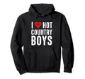 I Love Hot Country Hoodie - Graphic Print for Adults - T-Shirt, Sweatshirt, Hoodie